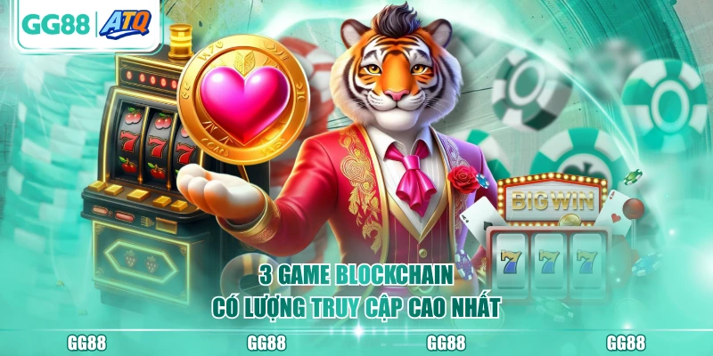 3 game blockchain có lượng truy cập cao nhất