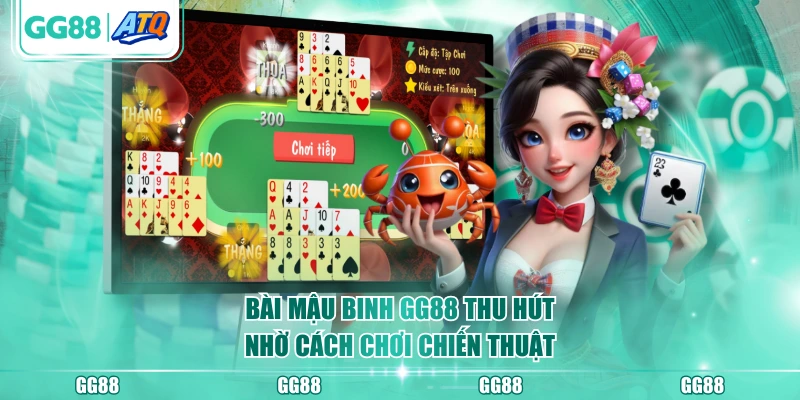 Bài Mậu Binh GG88 thu hút nhờ cách chơi chiến thuật