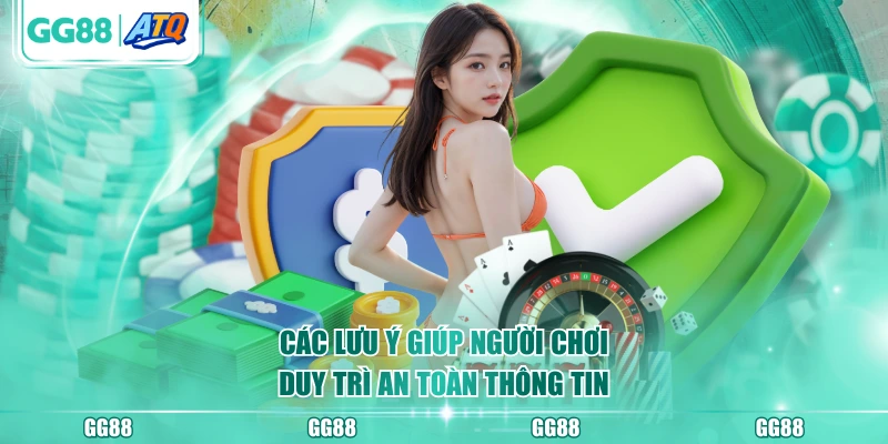 Các lưu ý giúp người chơi duy trì an toàn thông tin