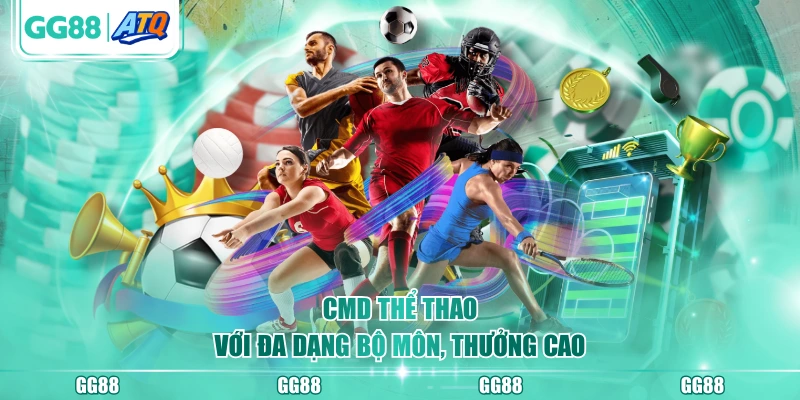 CMD thể thao với đa dạng bộ môn, thưởng cao