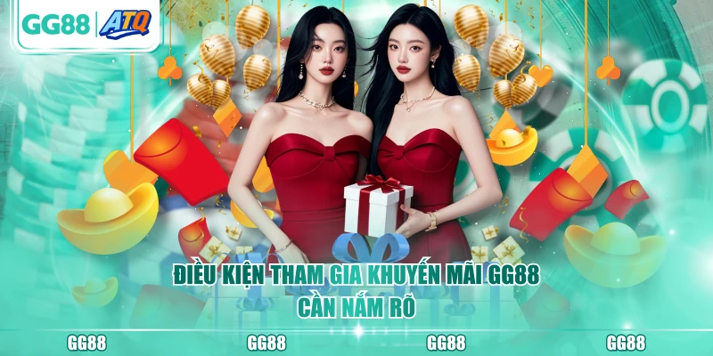 Điều kiện tham gia khuyến mãi GG88 cần nắm rõ