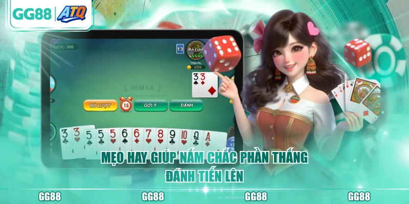 Mẹo hay giúp nắm chắc phần thắng đánh tiến lên