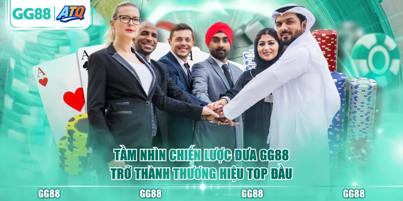 Tầm nhìn chiến lược đưa GG88 trở thành thương hiệu top đầu
