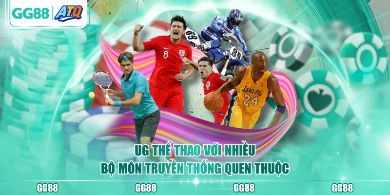 UG thể thao với nhiều bộ môn truyền thống quen thuộc